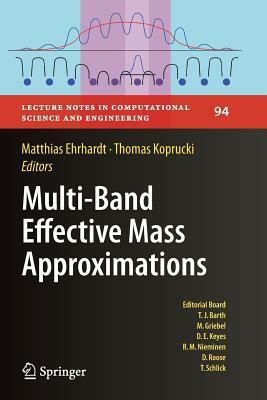 Multi-Band Effective Mass Approximations: Advanced Mathematical Models and Numerical Techniques by 