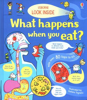 Look Inside: What Happens When You Eat? by Emily Bone