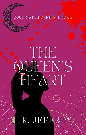 The Queen's Heart by J.K. Jeffrey