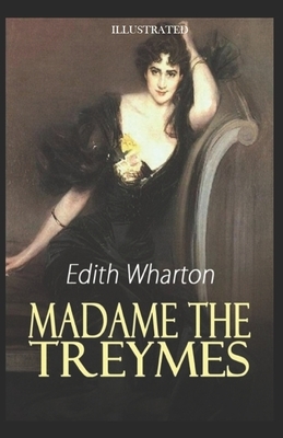 Madame de Treymes Illustrated by Edith Wharton