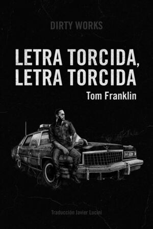 Letra torcida, letra torcida by Tom Franklin