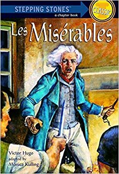 Les miserables by Victor Hugo, Monica Kulling