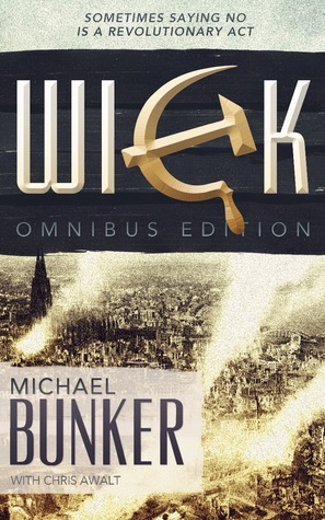 The WICK Omnibus Edition by Michael Bunker