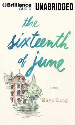 The Sixteenth of June by Maya Lang