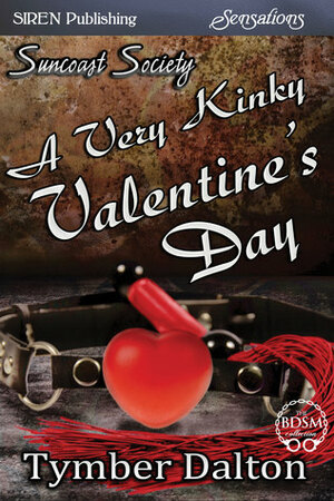 A Very Kinky Valentine's Day by Tymber Dalton