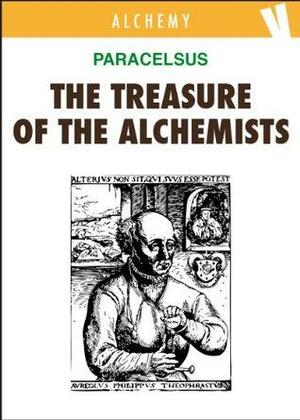 The Treasure of the Alchemists by Paracelsus