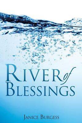 River of Blessings by Janice Burgess