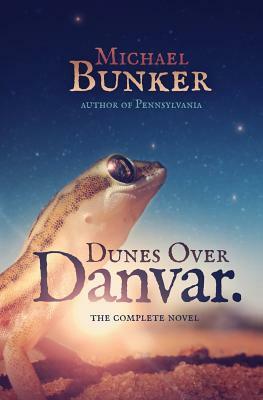 Dunes Over Danvar: Omnibus Edition by Michael Bunker