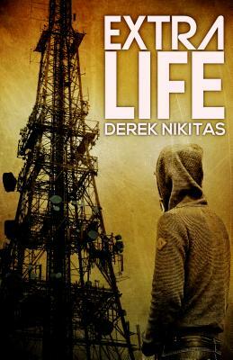 Extra Life by Derek Nikitas