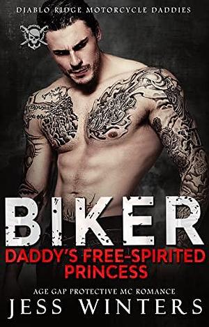 Biker Daddy's Free-Spirited Princess by Jess Winters, Jess Winters