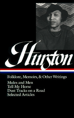 Folklore, Memoirs, and Other Writings by Cheryl A. Wall, Zora Neale Hurston