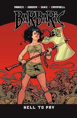 Barbaric Vol. 3: Hell to Pay by Michael Moreci, Adrian F. Wassel