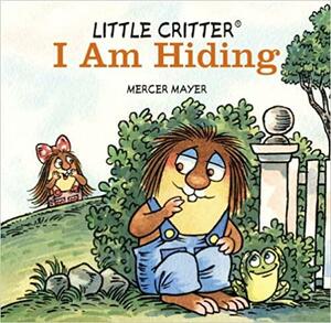 I Am Hiding by Mercer Mayer