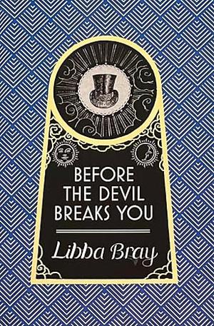 Before the Devil Breaks You by Libba Bray