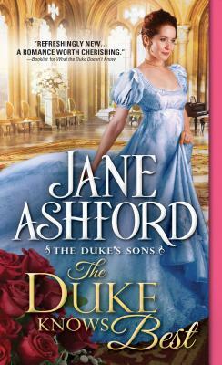 The Duke Knows Best by Jane Ashford