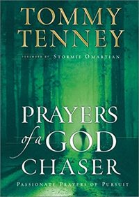 Prayers of a God Chaser by Tommy Tenney