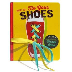 How To...Tie Your Shoes by Cottage Door Press, Lake Press