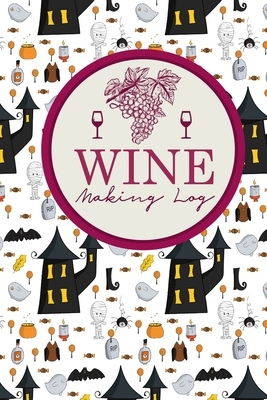 Wine Making Log by Rogue Plus Publishing