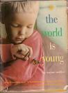 The World Is Young by Wayne Miller