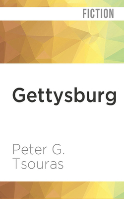 Gettysburg: An Alternate History by Peter G. Tsouras