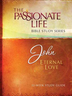 John: Eternal Love 12-Week Study Guide by Brian Simmons