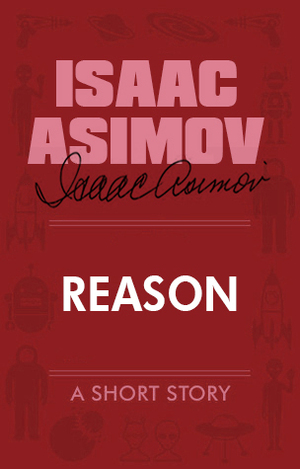 Reason by Isaac Asimov