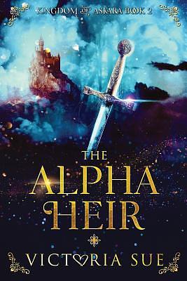The Alpha Heir by Victoria Sue