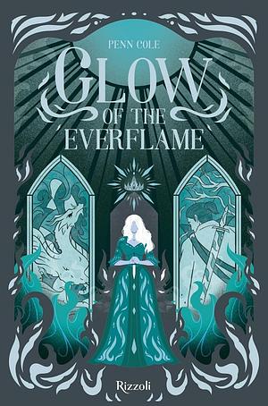 Glow of the Everflame by Penn Cole