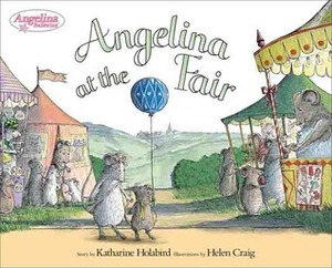 Angelina at the Fair by Helen Craig, Katharine Holabird