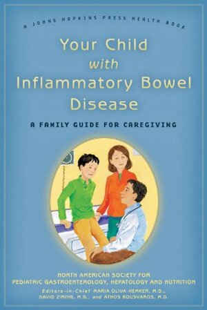 Your Child with Inflammatory Bowel Disease by David Ziring, Athos Bousvaros, Maria Oliva-Hemker