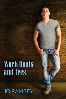 Work Boots and Tees, Volume 5 by Jo Ramsey