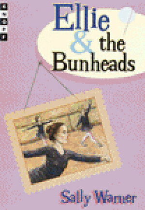 Ellie and the Bunheads by Sally Warner