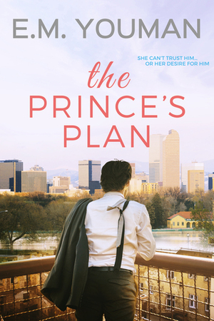 The Prince's Plan by E.M. Youman