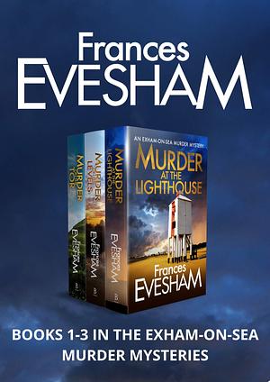 The Exham-On-Sea Murder Mysteries Boxset 1-3 by Francis Evesham