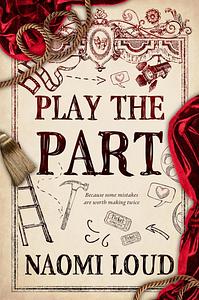 Play the Part by Naomi Loud