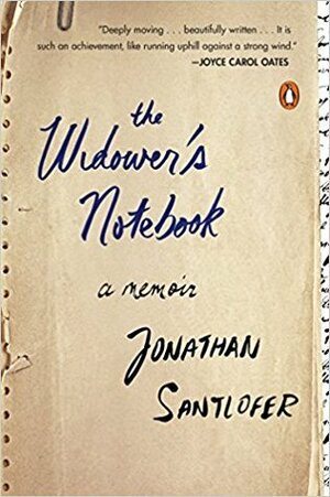 The Widower's Notebook: A Memoir by Jonathan Santlofer