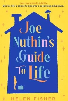 Joe Nuthin's Guide to Life by Helen Fisher