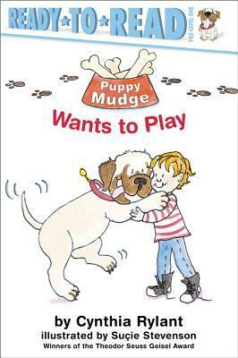 Puppy Mudge Wants to Play by Cynthia Rylant, Suçie Stevenson