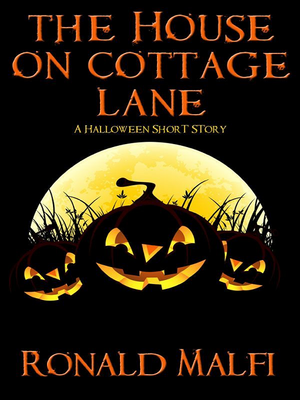 The House On Cottage Lane by Ronald Malfi