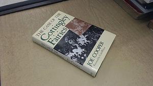 The Case of the Cottingley Fairies by Joe Cooper, Joe Cooper