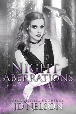 Night Aberrations by JD Nelson