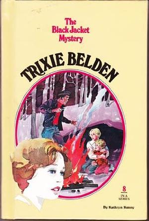 Trixie Belden and the Black Jacket Mystery by Kathryn Kenny