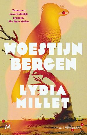 Woestijnbergen by Lydia Millet