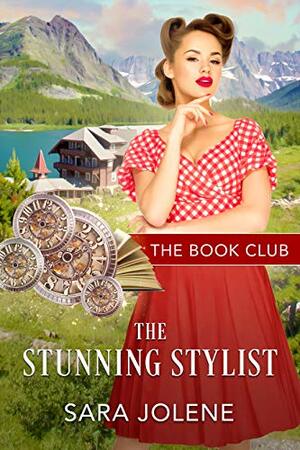 The Stunning Stylist : A Clover Lake Grooms Story by Er Arroyo, Sara Jolene