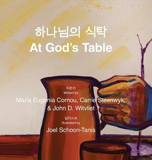 At God's Table &#54616;&#45208;&#45784;&#51032; &#49885;&#53441;: bilingual picture book (Korean-English) by Maria Eugenia Cornou, John D. Witvliet