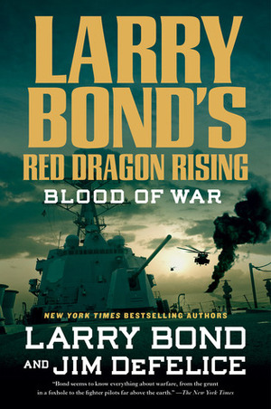 Blood of War by Jim DeFelice, Larry Bond