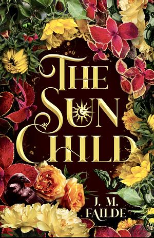 The Sun Child by J.M. Failde