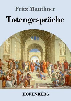 Totengespräche by Fritz Mauthner