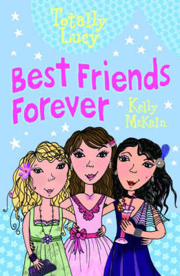 Best Friends Forever by Kelly McKain, Vici Leyhane