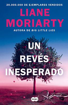 Un Revés Inesperado / Apples Never Fall by Liane Moriarty